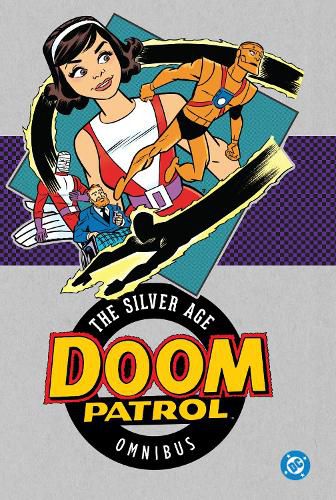 Cover image for Doom Patrol: The Silver Age Omnibus: (2025 Edition)