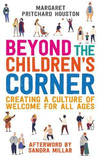 Cover image for Beyond the Children's Corner: Creating a culture of welcome for all ages
