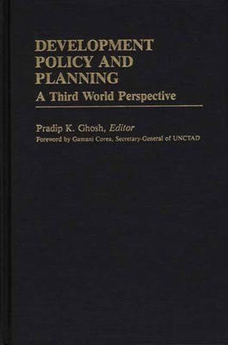 Cover image for Development Policy and Planning: A Third Word Perspective