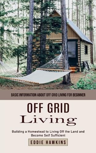 Cover image for Off Grid Living