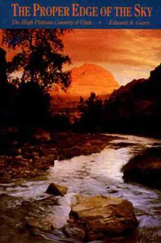 Cover image for The Proper Edge of the Sky: High Plateau Country of Utah