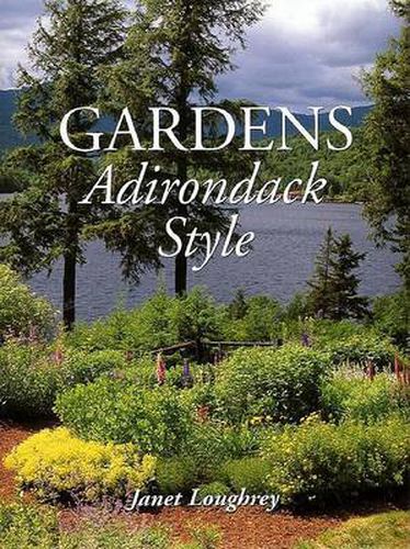 Cover image for Gardens Adirondack Style