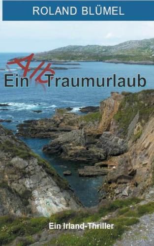 Cover image for Ein Alb-Traumurlaub: Ein Irland-Thriller