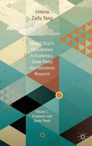 Cover image for Herbert Scarf's Contributions to Economics, Game Theory and Operations Research: Volumes 1: Economics and Game Theory