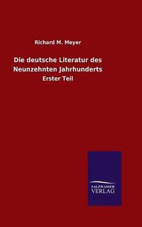 Cover image for Die deutsche Literatur des Neunzehnten Jahrhunderts