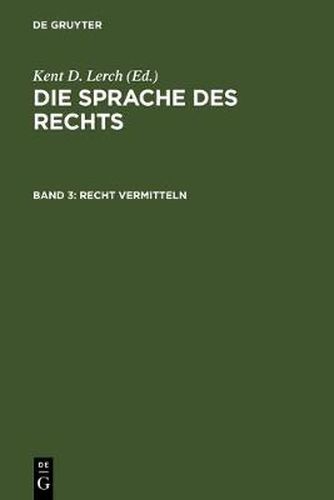 Cover image for Recht vermitteln: Strukturen, Formen und Medien der Kommunikation im Recht