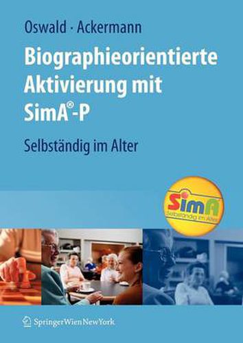 Biographieorientierte Aktivierung mit SimA-P: Selbstandig im Alter