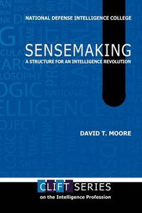 Cover image for Sensemaking: A Structure for an Intelligence Revolution