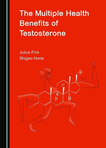 Cover image for The Multiple Health Benefits of Testosterone