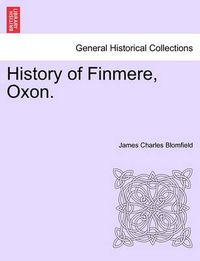 Cover image for History of Finmere, Oxon.