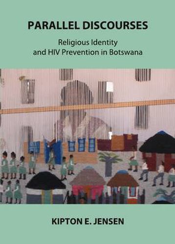 Parallel Discourses: Religious Identity and HIV Prevention in Botswana