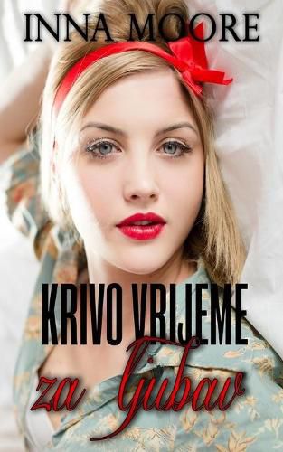 Cover image for Krivo vrijeme za ljubav