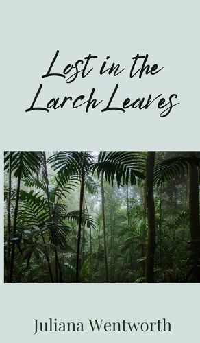 Cover image for Lost in the Larch Leaves