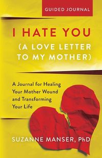 Cover image for I Hate You (A Love Letter to My Mother)