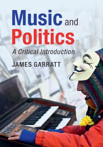 Cover image for Music and Politics: A Critical Introduction