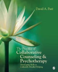 Cover image for The Practice of Collaborative Counseling and Psychotherapy: Developing Skills in Culturally Mindful Helping