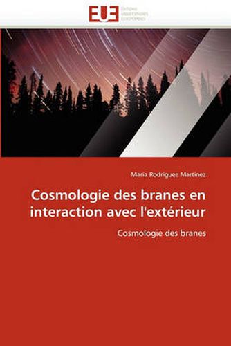 Cover image for Cosmologie Des Branes En Interaction Avec L'Exterieur