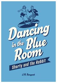 Cover image for Dancing In The Blue Room