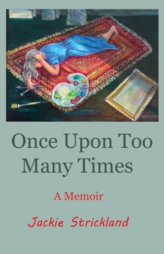 Cover image for Once Upon Too Many Times: A Memoir