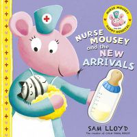 Cover image for Nurse Mousey and the New Arrival