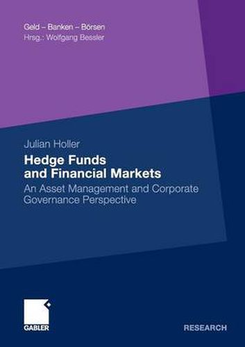 Cover image for Hedge Funds and Financial Markets: An Asset Management and Corporate Governance Perspective