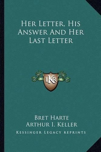 Cover image for Her Letter, His Answer and Her Last Letter