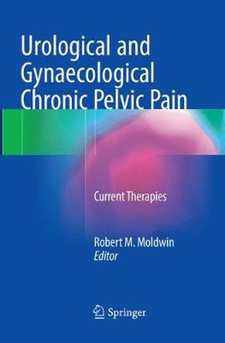 Cover image for Urological and Gynaecological Chronic Pelvic Pain: Current Therapies