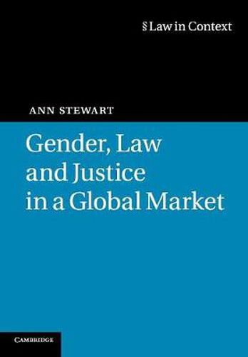 Cover image for Gender, Law and Justice in a Global Market