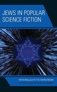 Cover image for Jews in Popular Science Fiction: Marginalized in the Mainstream