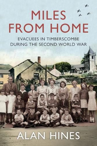 Cover image for Miles From Home: Evacuees In Timberscombe During The Second World War