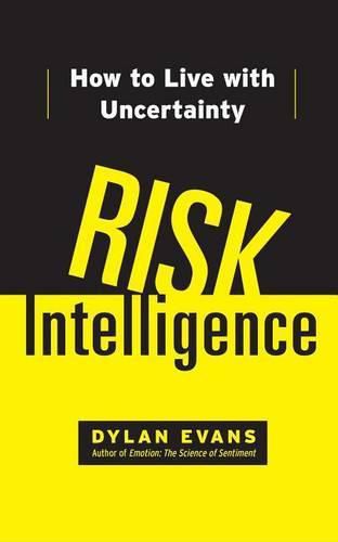 Cover image for Risk Intelligence: How to Live with Uncertainty