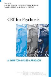 Cover image for CBT for Psychosis: A Symptom-based Approach