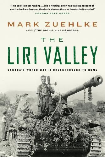 Cover image for The Liri Valley: Canada's World War II Breakthrough to Rome