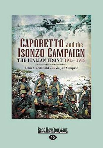 Cover image for Caporetto and Isonzo Campaign: The Italian Front 1915-1918