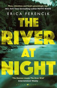 Cover image for The River at Night: A Taut and Gripping Thriller