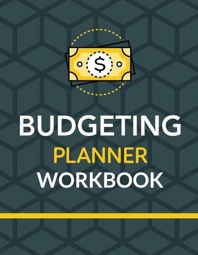 Cover image for Budgeting Planner Workbook: Budget And Financial Planner Organizer Gift Beginners Envelope System Monthly Savings Upcoming Expenses Minimalist Living