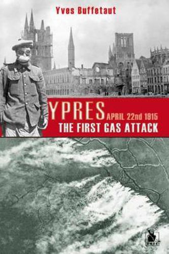 Cover image for Ypres, the First Gas Attack: 22nd April 1915