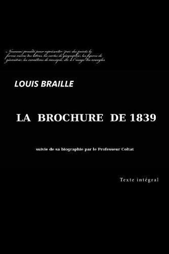 Nouveau Proc d  Pour Repr senter Par Des Points La Forme M me Des Lettres, Les Cartes de G ographie, Les Figures de G om trie, Les Caract res de Musique, Etc.   l'Usage Des Aveugles: dition de 1839