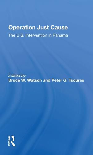 Cover image for Operation Just Cause: The U.S. Intervention in Panama