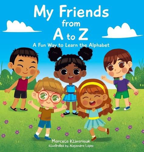 Cover image for My Friends from A to Z: A Fun Way to Learn the Alphabet