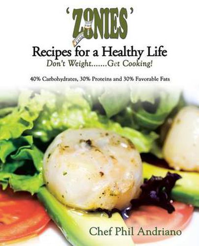 Cover image for 'Zonies' Recipes for a Healthy Life: Don't Weight....... Get Cooking!