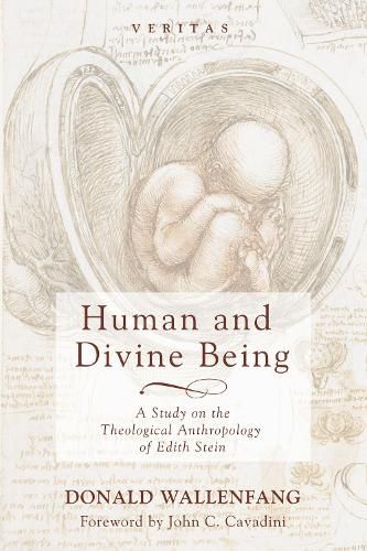 Human and Divine Being: A Study on the Theological Anthropology of Edith Stein