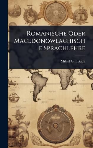 Cover image for Romanische Oder Macedonowlachische Sprachlehre