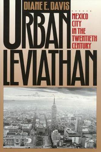 Cover image for Urban Leviathan: Mexico City in the Twentieth Century