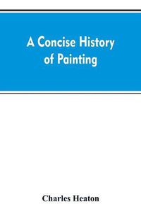 Cover image for A concise history of painting