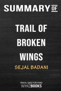 Cover image for Summary of Trail of Broken Wings: Trivia/Quiz for Fans