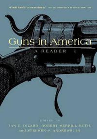 Cover image for Guns in America: A Historical Reader