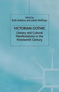 Cover image for Victorian Gothic: Literary and Cultural Manifestations in the Nineteenth Century