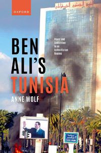 Cover image for Ben Ali's Tunisia: Power and Contention in an Authoritarian Regime