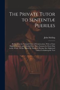 Cover image for The Private Tutor to Sententiae Pueriles